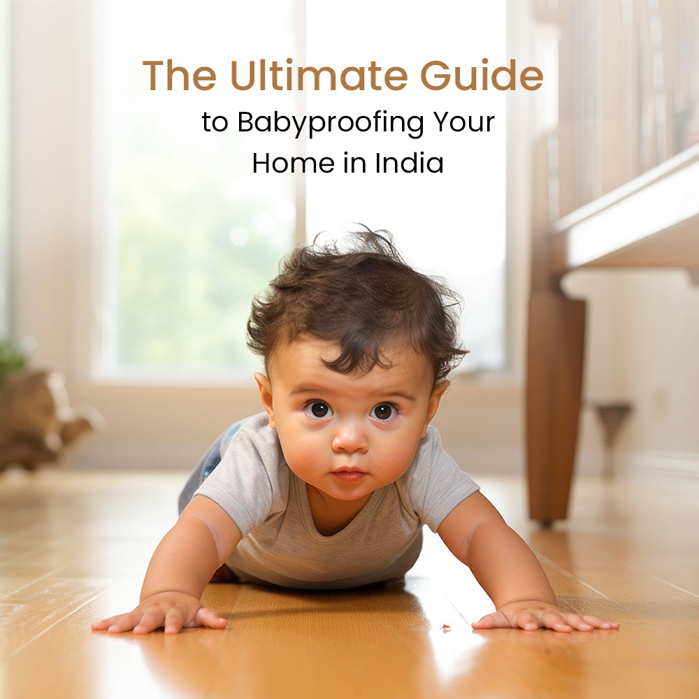 The Ultimate Guide to Babyproofing Your Home in India