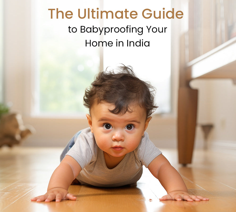 The Ultimate Guide to Babyproofing Your Home in India