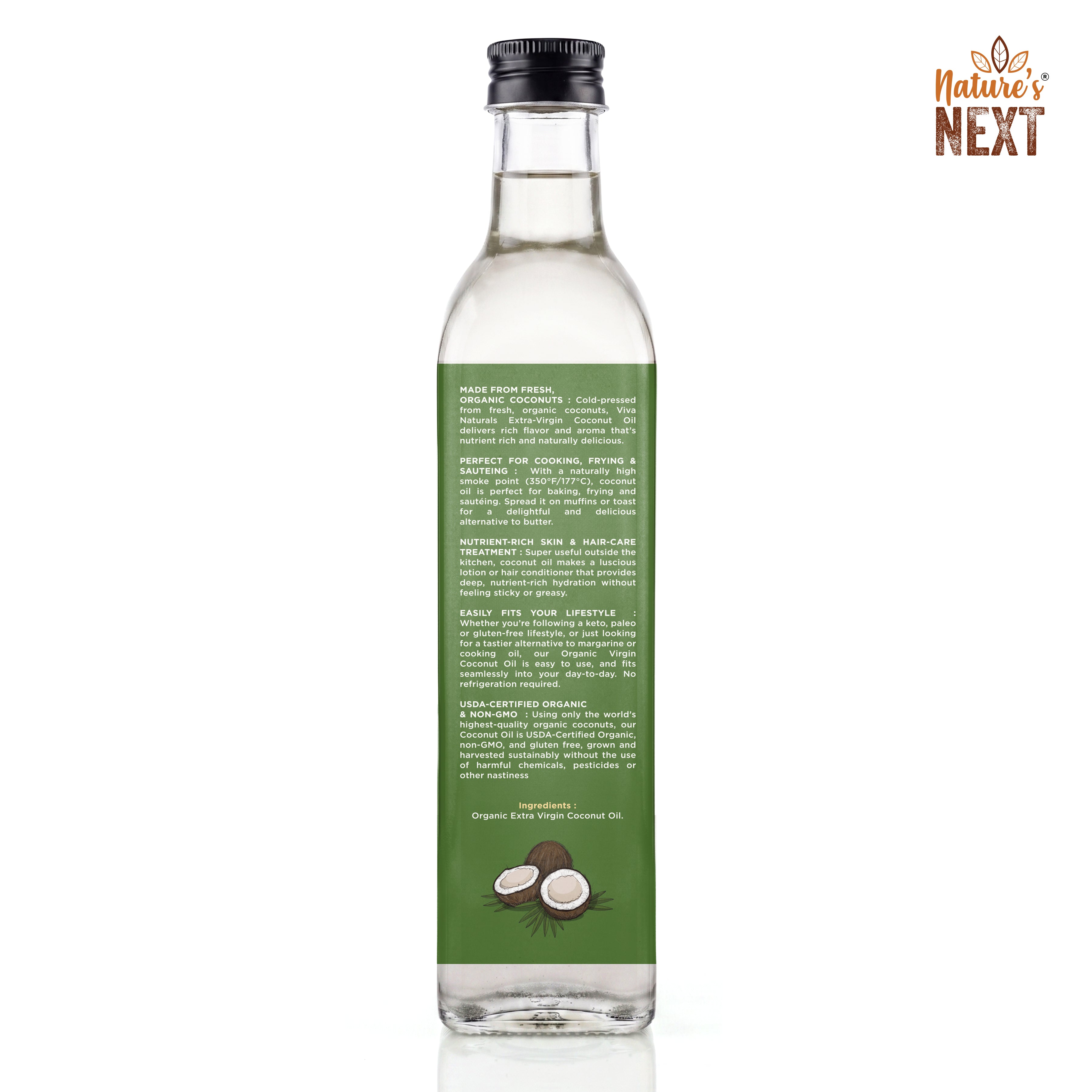 Nature’s Next Pure & Premium Organic Extra Virgin Cold Pressed Coconut Oil- Glass Bottle 500ml